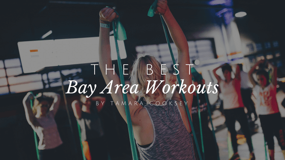 Best bay area workouts TamaraCooksey Lifestyle